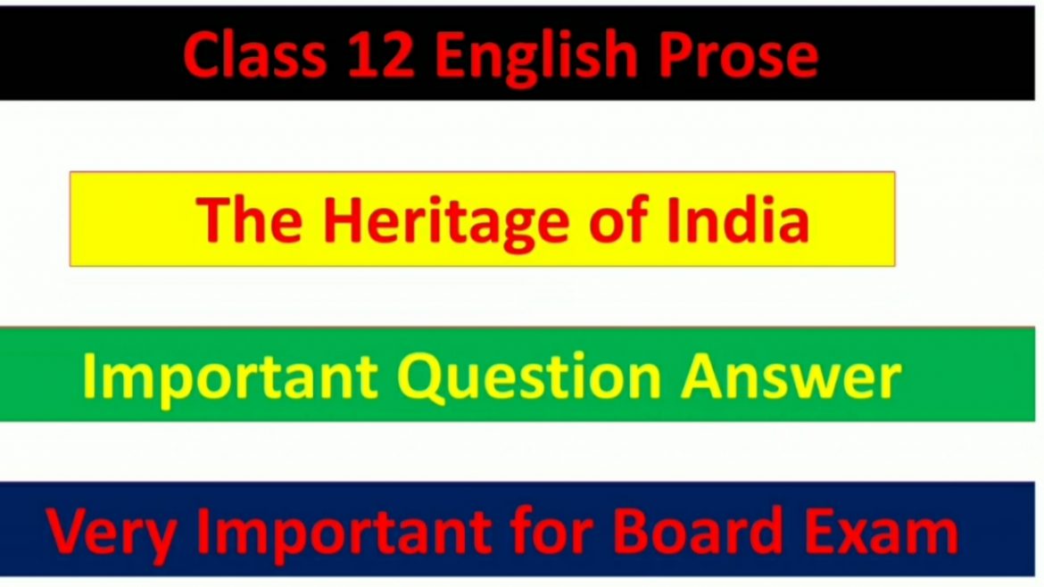 The Heritage of India - Important Question Answer
