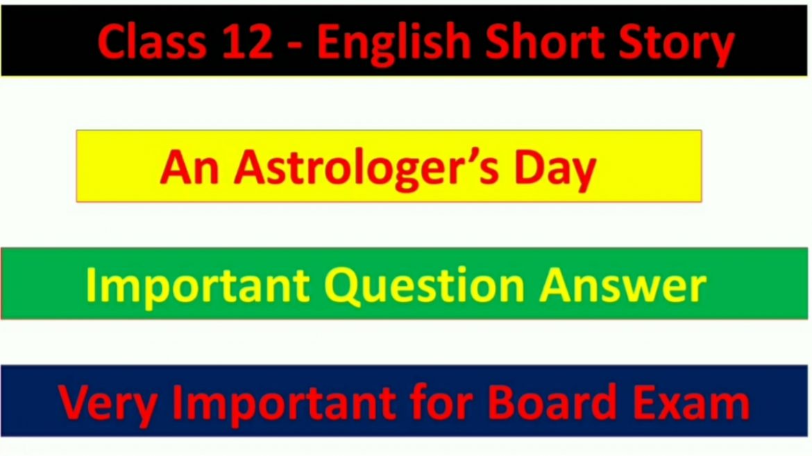 An Astrologer’s Day important Question Answer for Board Exam