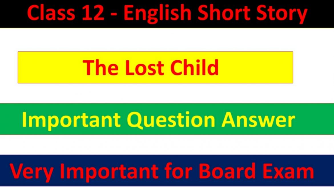Important Question Answer of The Lost Child