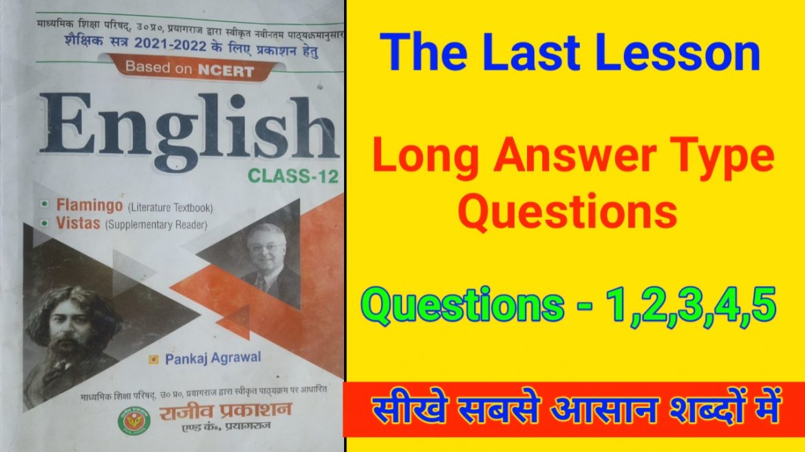 Long Answer Type Questions of The Last Lesson
