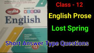 Lost Spring Short Answer Type Questions