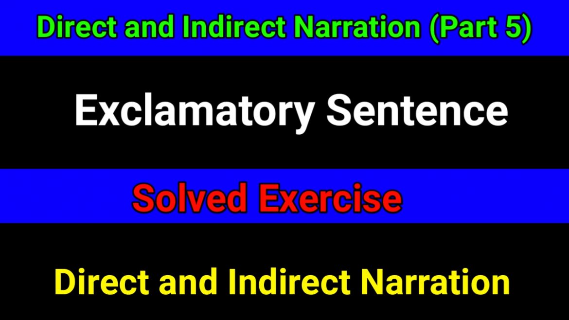 Direct and Indirect Narration – Exclamatory Sentence