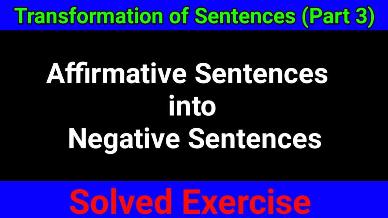 transformation-of-sentences-affirmative-sentences-into-negative-sentences