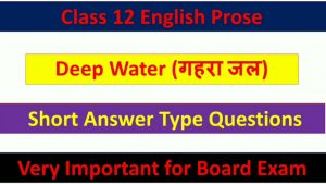 Short Answer Type Questions of Deep Water 