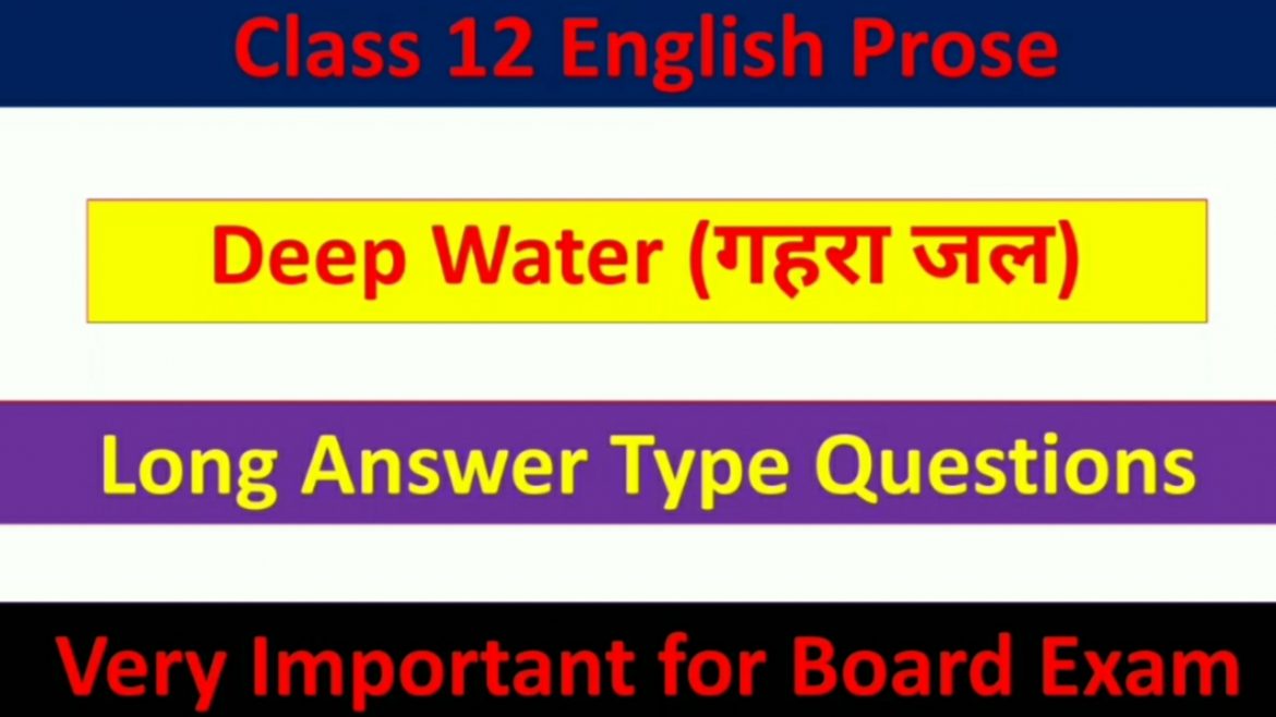 Long Answer Type Questions of Deep Water
