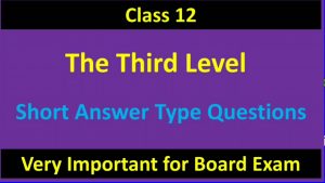 The Third Level Short Answer Type Questions