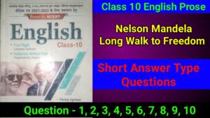 Nelson Mandela Long Walk to Freedom Short Question Answer
