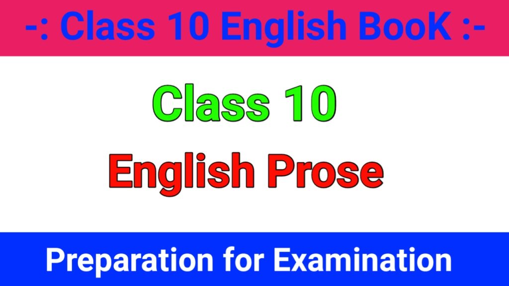 Class 10 English Prose