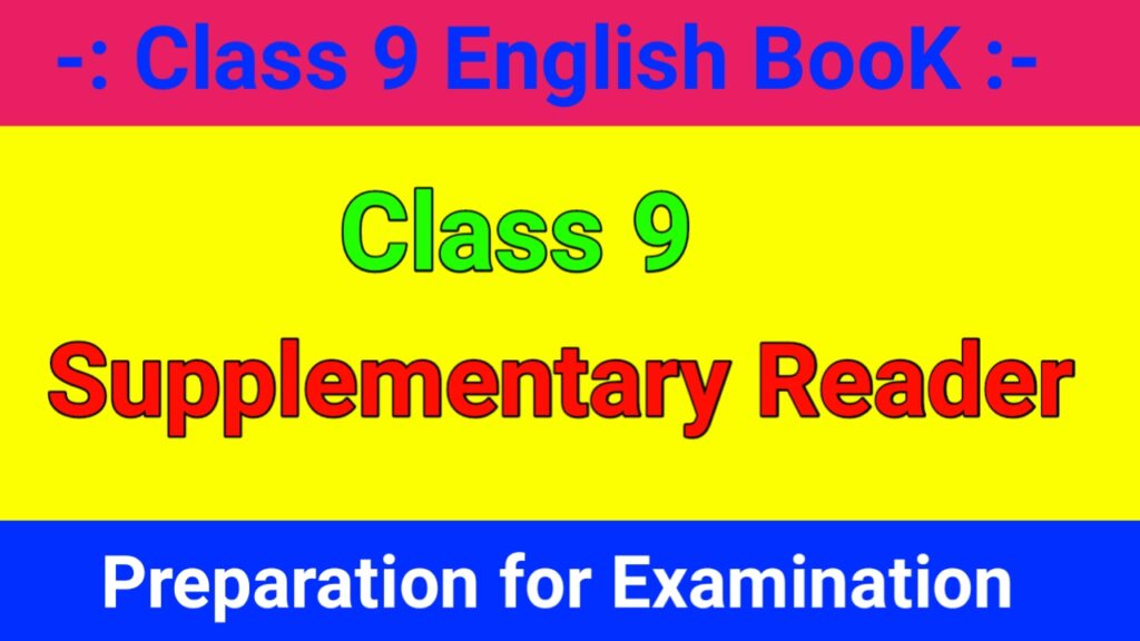 Class 9 English Supplementary Reader
